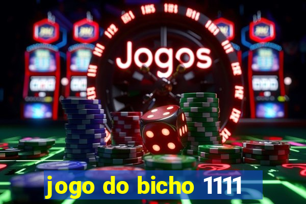 jogo do bicho 1111